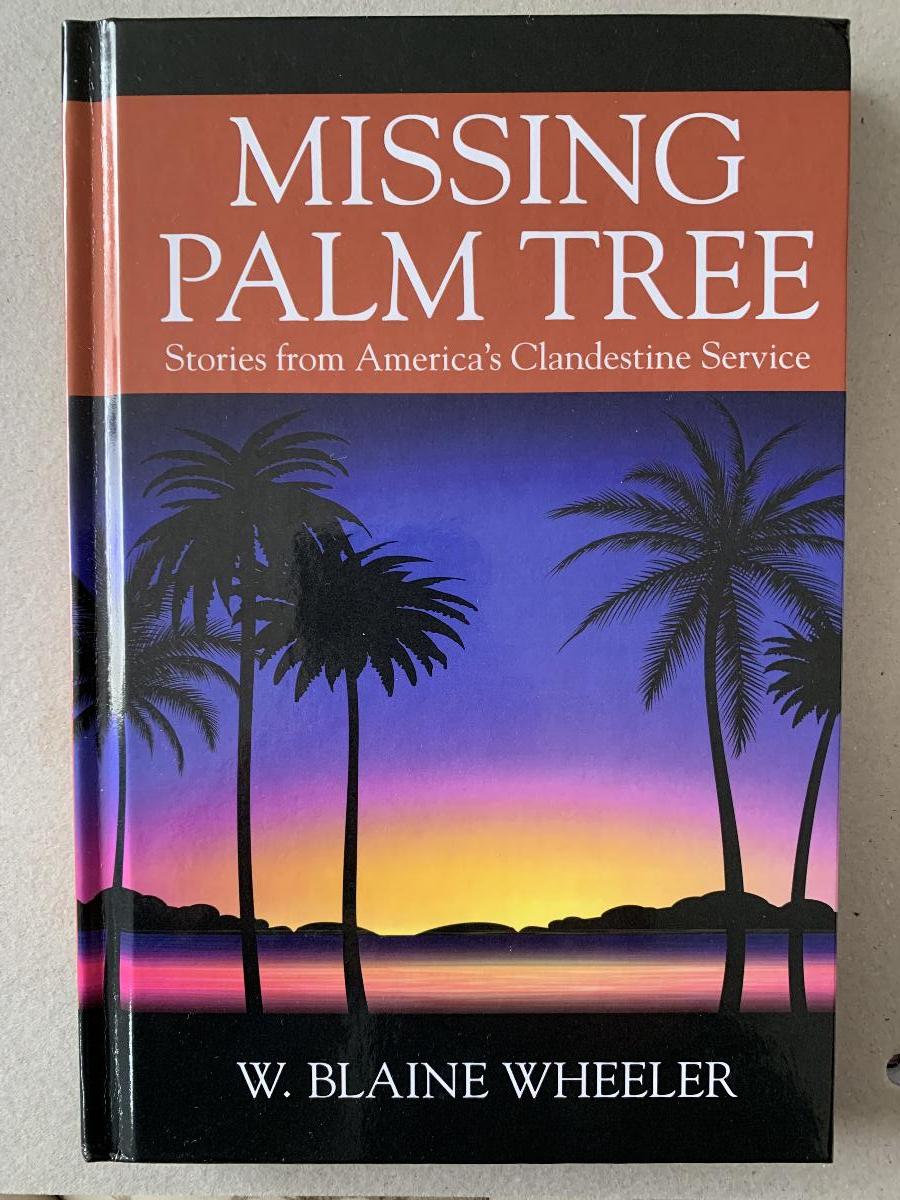 Missing Palm Tree: Stories From America's Clandestine